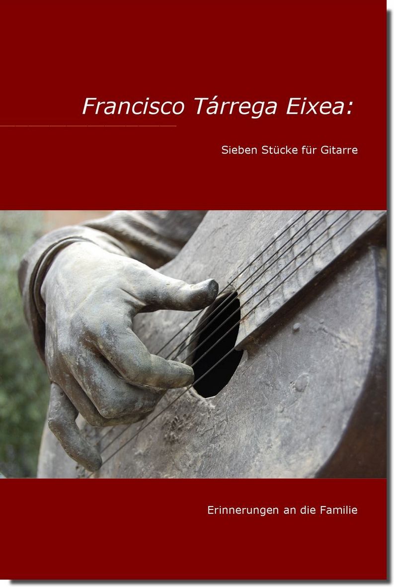 Buchcover: Francisco Tárrega Eixea: Sieben Stücke für Gitarre